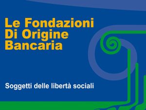 Le Fondazioni di Origine Bancaria